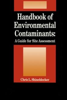 Handbook of Environmental Contaminants : A Guide for Site Assessment