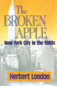 The Broken Apple : New York City in the 1980's