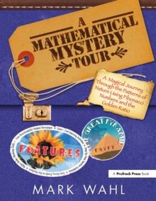 A Mathematical Mystery Tour : Higher-Thinking Math Tasks (Grades 5-12)