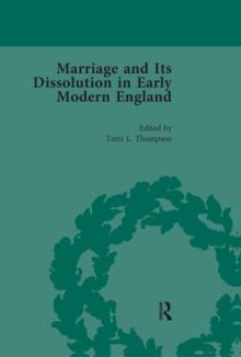 Marriage and Its Dissolution in Early Modern England, Volume 4