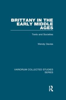 Brittany in the Early Middle Ages : Texts and Societies