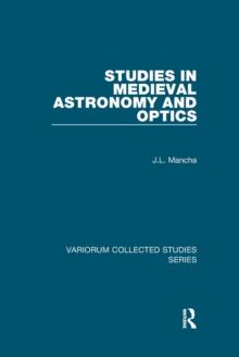 Studies in Medieval Astronomy and Optics