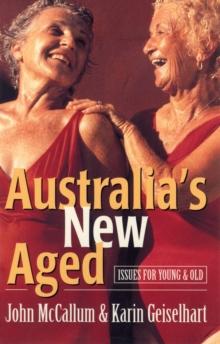 Australia's New Aged : Issues for young and old