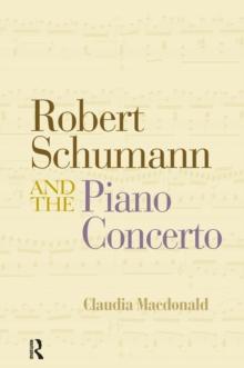 Robert Schumann and the Piano Concerto