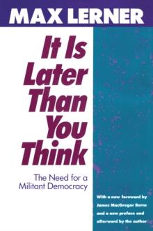 It is Later Than You Think : Need for a Militant Democracy