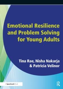 Emotional Resilience and Problem Solving for Young People : Promote the Mental Health and Wellbeing of Young People