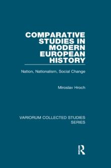 Comparative Studies in Modern European History : Nation, Nationalism, Social Change