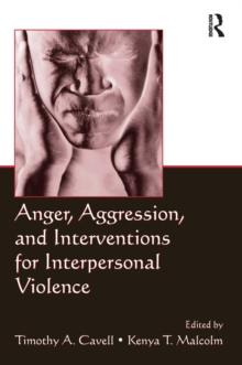 Anger, Aggression, and Interventions for Interpersonal Violence