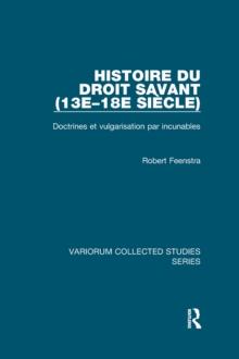 Histoire du droit savant (13e-18e siecle) : Doctrines et vulgarisation par incunables