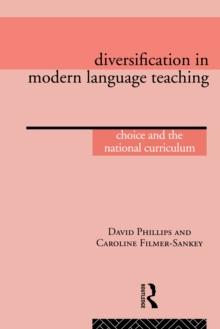 Diversification in Modern Language Teaching : Choice and the National Curriculum