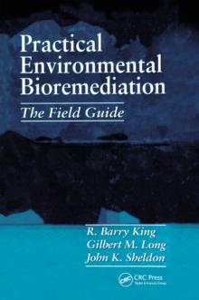 Practical Environmental Bioremediation : The Field Guide, Second Edition