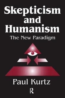 Skepticism and Humanism : The New Paradigm