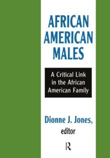 African American Males : A Critical Link in the African American Family