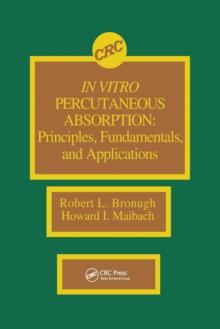 In Vitro Percutaneous Absorption : Principles, Fundamentals, and Applications