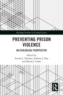 Preventing Prison Violence : An Ecological Perspective