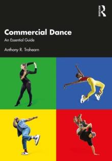 Commercial Dance : An Essential Guide