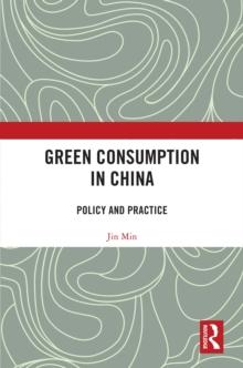 Green Consumption in China : Policy and Practice