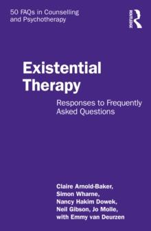 Existential Therapy : Responses to Frequently Asked Questions