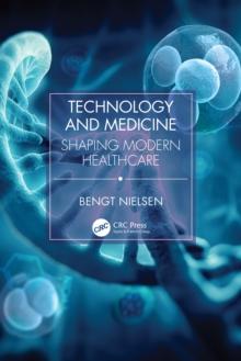 Technology and Medicine : Shaping Modern Healthcare