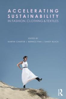 Accelerating Sustainability in Fashion, Clothing and Textiles