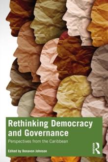 Rethinking Democracy and Governance : Perspectives from the Caribbean