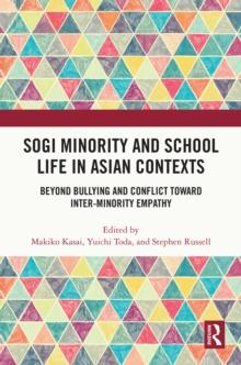 SOGI Minority and School Life in Asian Contexts : Beyond Bullying and Conflict Toward Inter-Minority Empathy