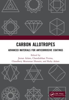 Carbon Allotropes : Advanced Materials for Anticorrosive Coatings