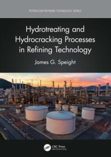 Hydrotreating and Hydrocracking Processes in Refining Technology