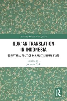 Qur'an Translation in Indonesia : Scriptural Politics in a Multilingual State