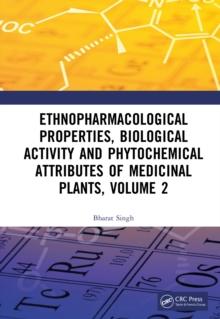 Ethnopharmacological Properties, Biological Activity and Phytochemical Attributes of Medicinal Plants, Volume 2