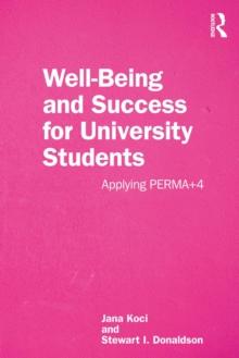 Well-Being and Success For University Students : Applying PERMA+4