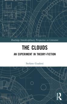 The Clouds : An Experiment in Theory-Fiction