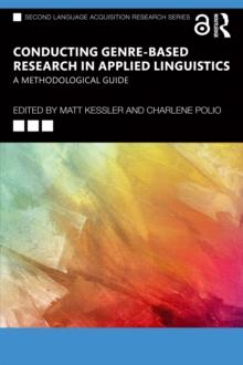 Conducting Genre-Based Research in Applied Linguistics : A Methodological Guide