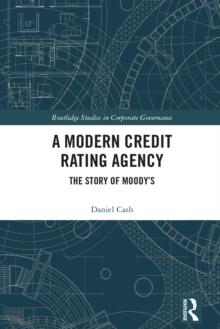 A Modern Credit Rating Agency : The Story of Moody's