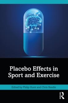 Placebo Effects in Sport and Exercise