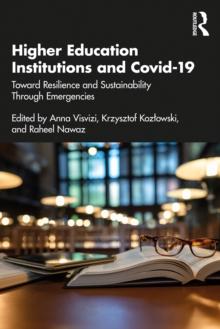 Higher Education Institutions and Covid-19 : Toward Resilience and Sustainability Through Emergencies