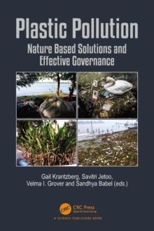 Plastic Pollution : Nature Based Solutions and Effective Governance