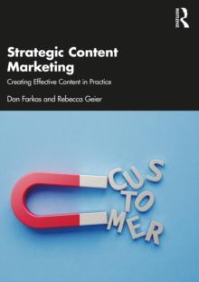 Strategic Content Marketing : Creating Effective Content in Practice