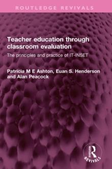 Teacher education through classroom evaluation : The principles and practice of IT-INSET