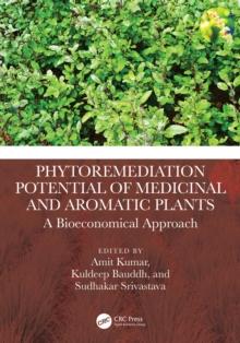 Phytoremediation Potential of Medicinal and Aromatic Plants : A Bioeconomical Approach