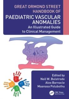 Great Ormond Street Handbook of Paediatric Vascular Anomalies : An Illustrated Guide to Clinical Management