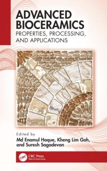 Advanced Bioceramics : Properties, Processing, and Applications