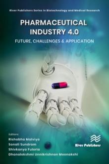 Pharmaceutical industry 4.0: Future, Challenges & Application