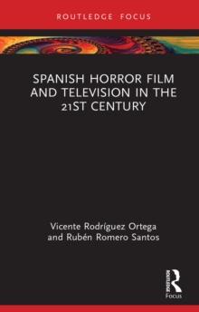 Spanish Horror Film and Television in the 21st Century