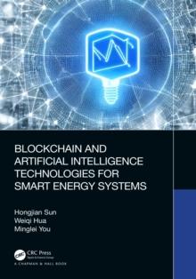 Blockchain and Artificial Intelligence Technologies for Smart Energy Systems