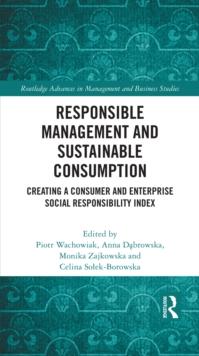 Responsible Management and Sustainable Consumption : Creating a Consumer and Enterprise Social Responsibility Index