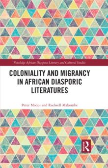 Coloniality and Migrancy in African Diasporic Literatures