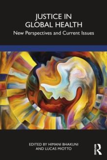 Justice in Global Health : New Perspectives and Current Issues