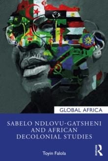 Sabelo Ndlovu-Gatsheni and African Decolonial Studies