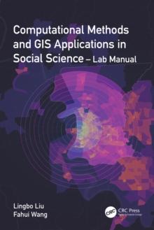 Computational Methods and GIS Applications in Social Science - Lab Manual